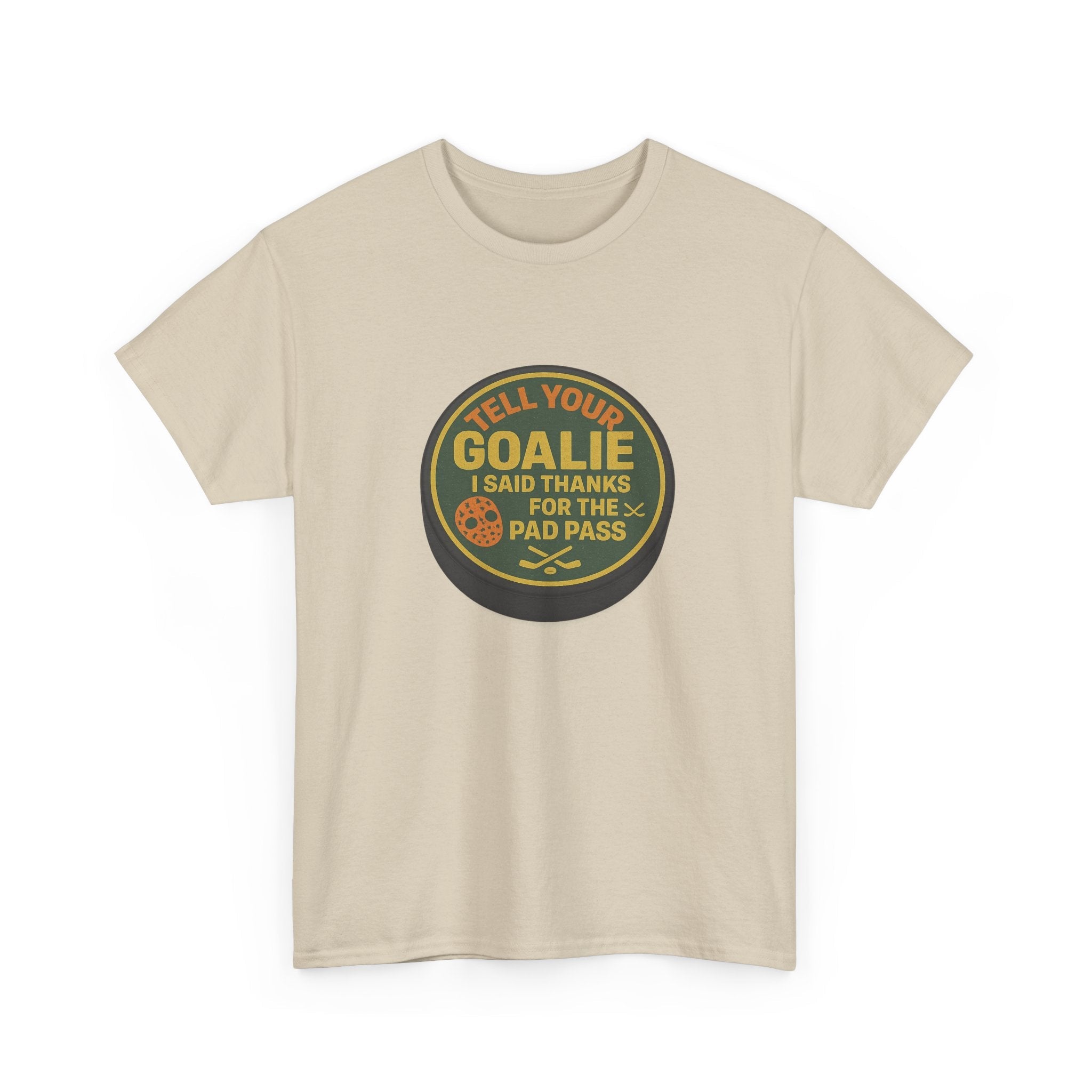 Hockey Humor - Tell Your Goalie I Said Thanks For The Pad Pass