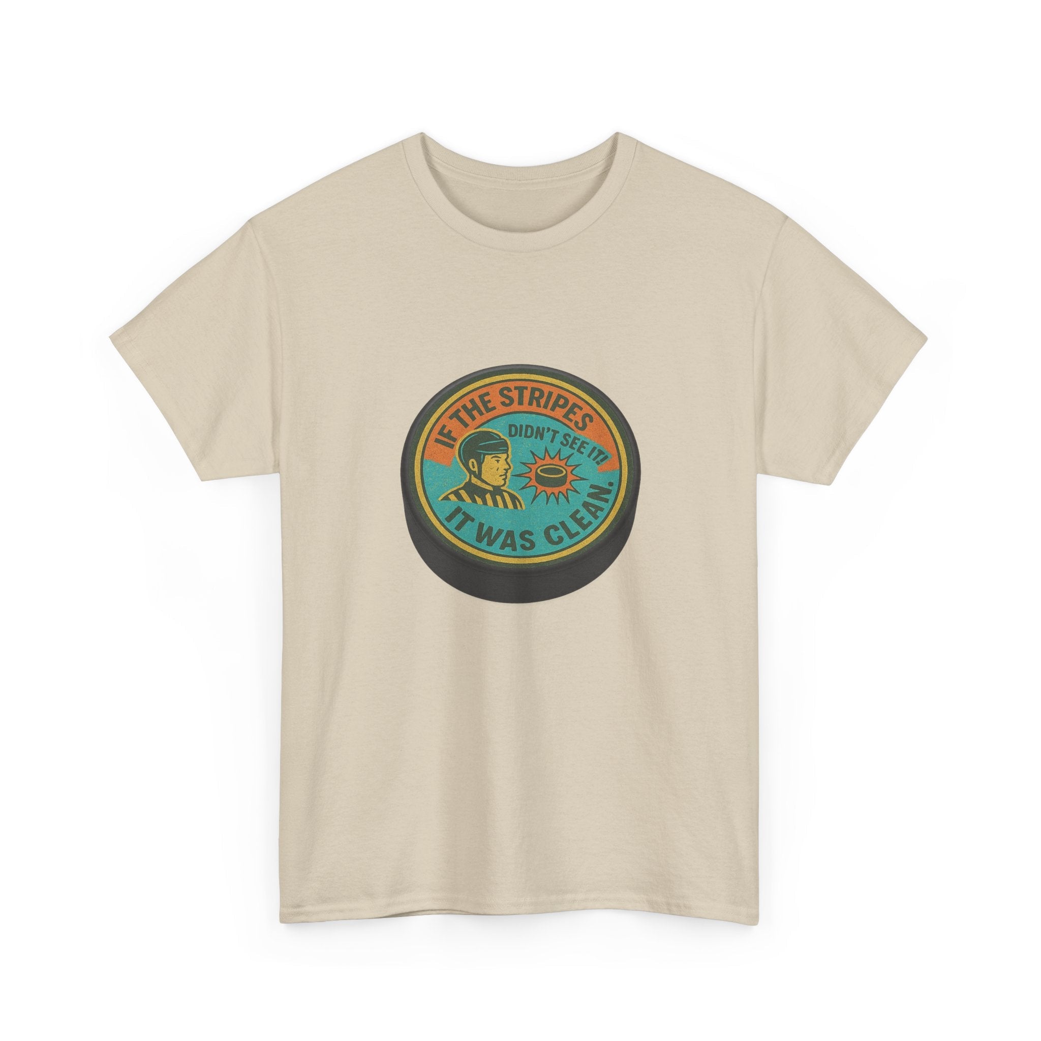 Hockey Humor - If The Stripes Didn't See It! It Was Clean