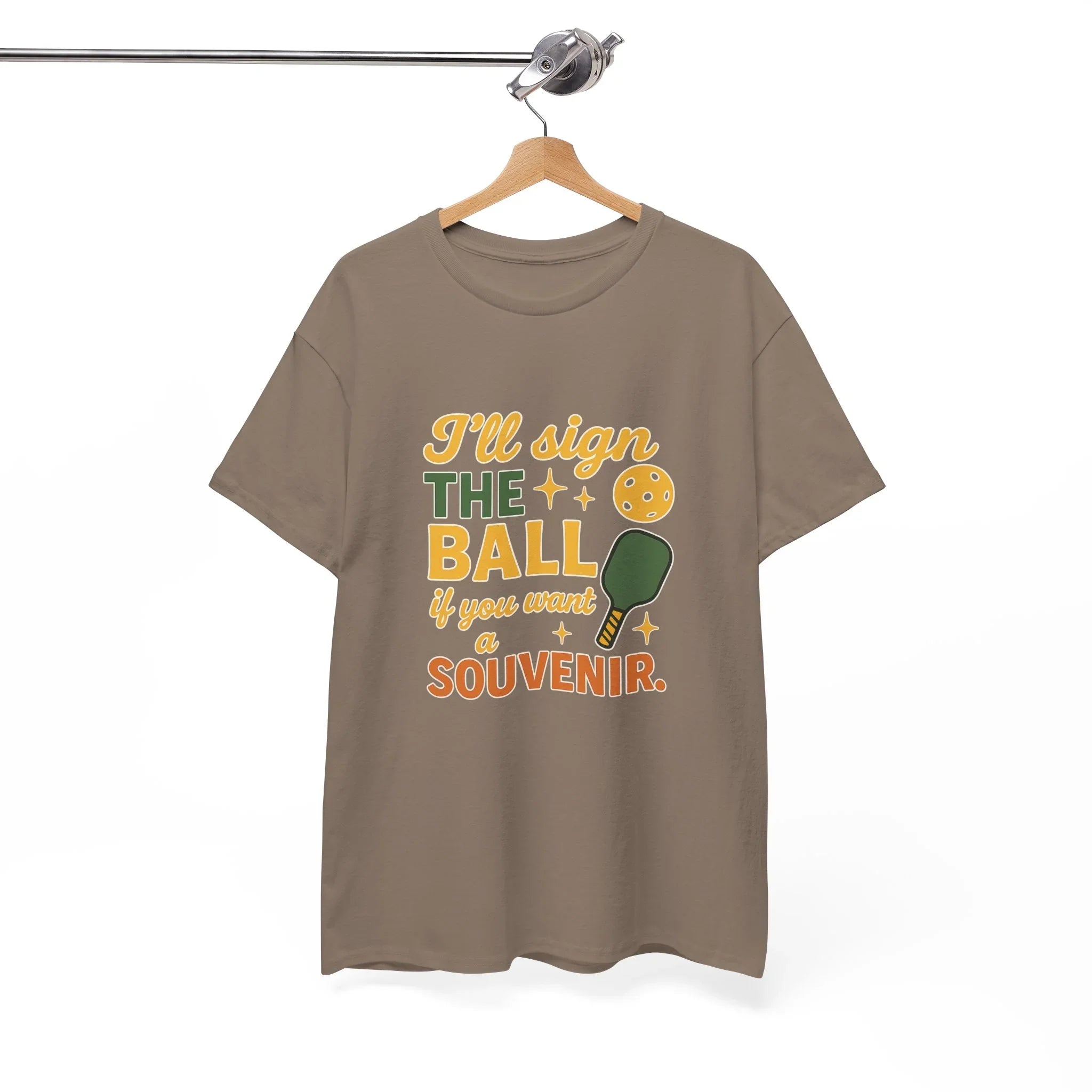 Pickleball Humor - I'll Sign The Ball If You Want A Souvenir