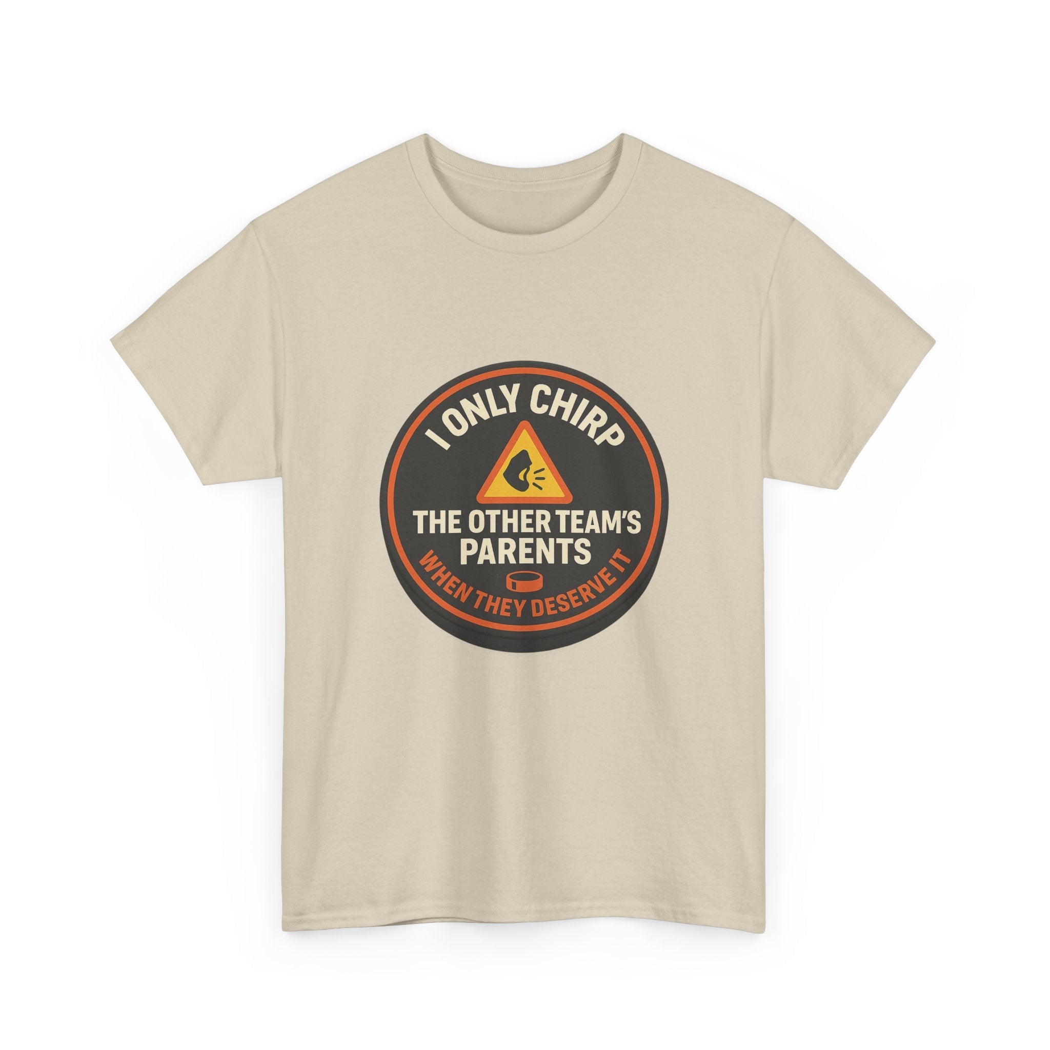 Hockey Humor - I only Chirp The Other Team's Parents When They Deserve It