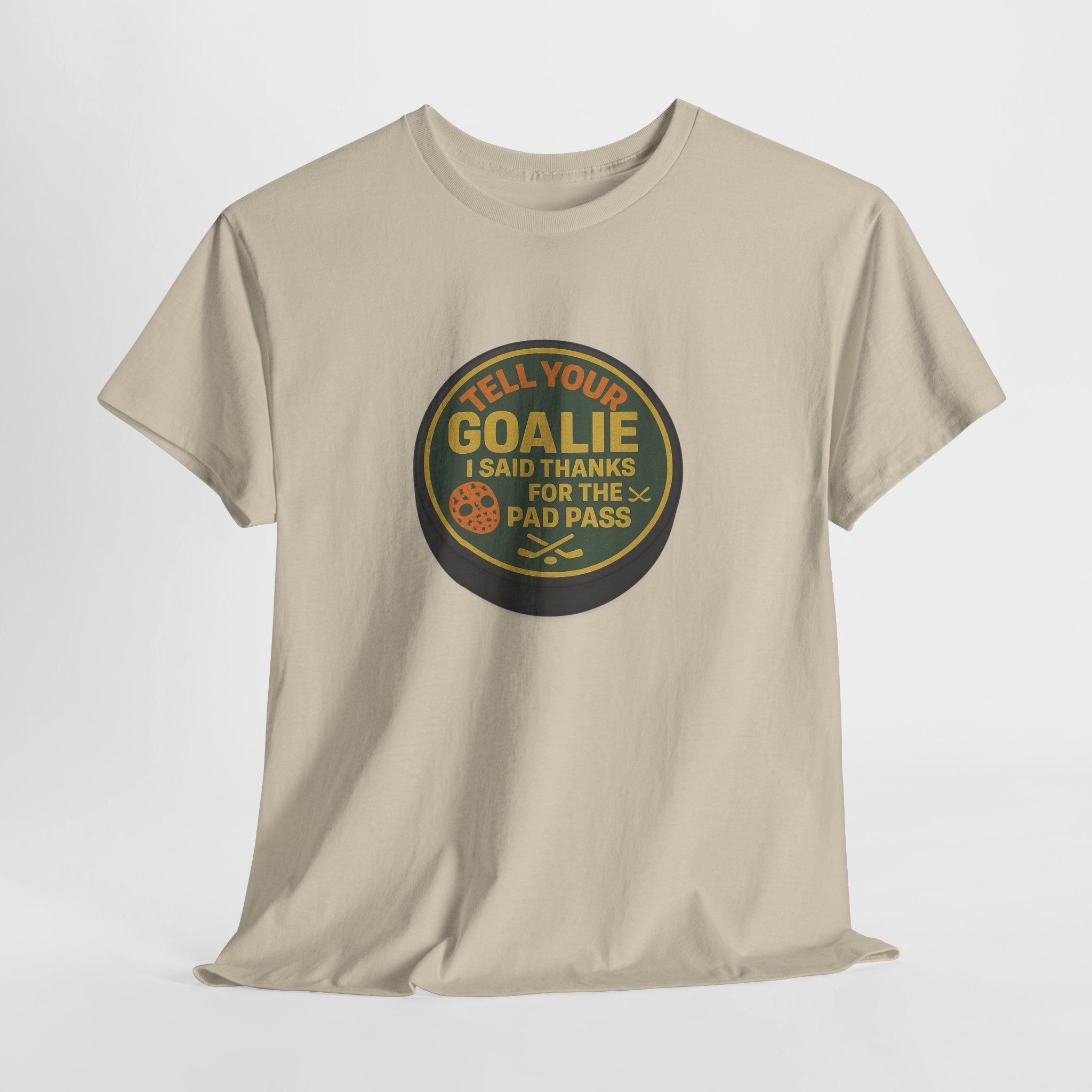 Hockey Humor - Tell Your Goalie I Said Thanks For The Pad Pass