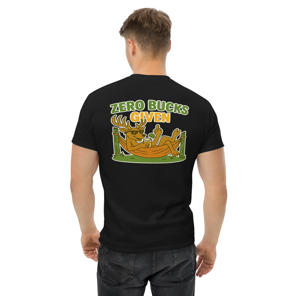 Hunter Humor Zero Bucks Given T-Shirt