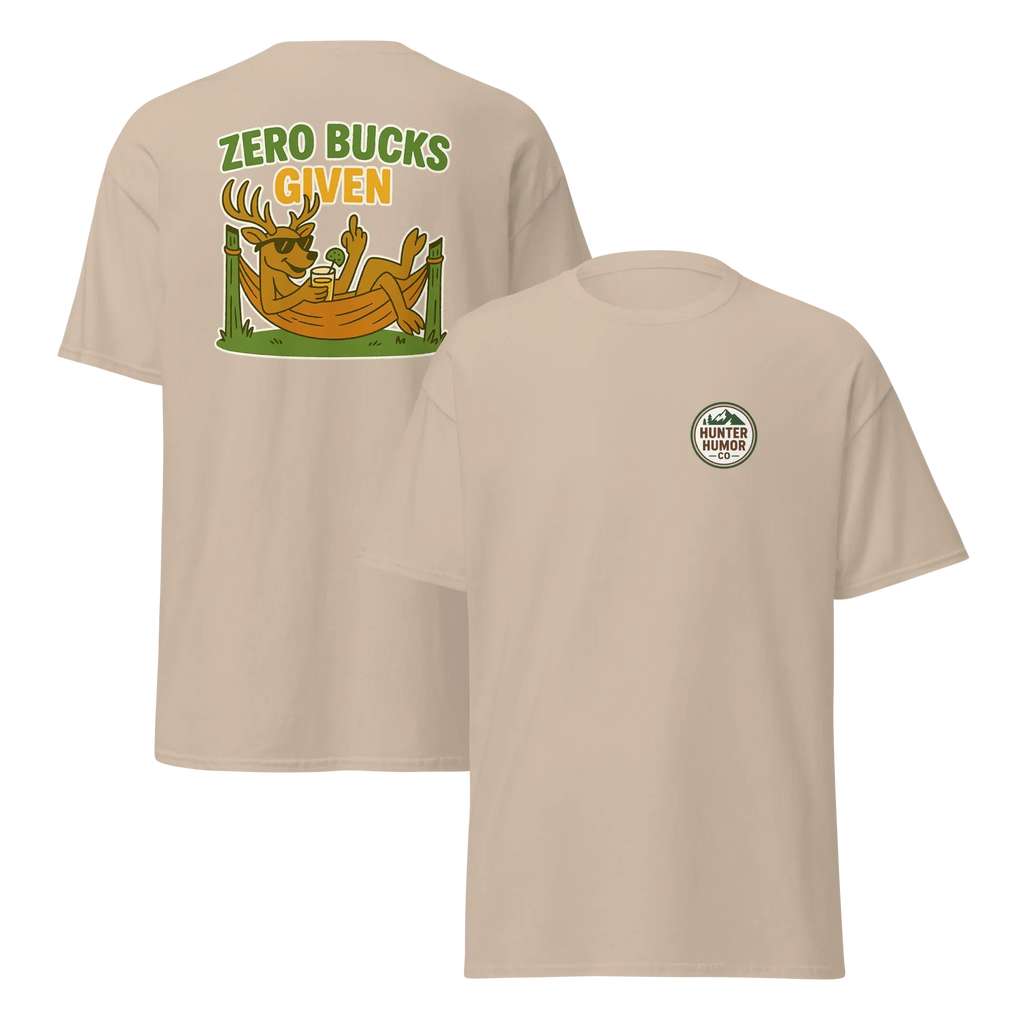 Hunter Humor Zero Bucks Given T-Shirt